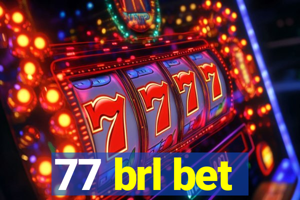 77 brl bet